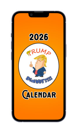 Trump Did WUT?!!! 2026 Calendar mobile app preview showing splash screen.